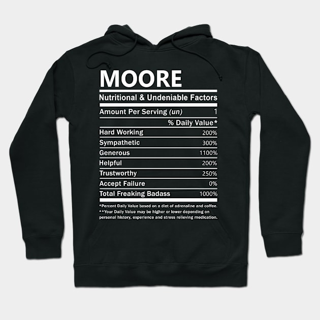 Moore Name T Shirt - Moore Nutritional and Undeniable Name Factors Gift Item Tee Hoodie by nikitak4um